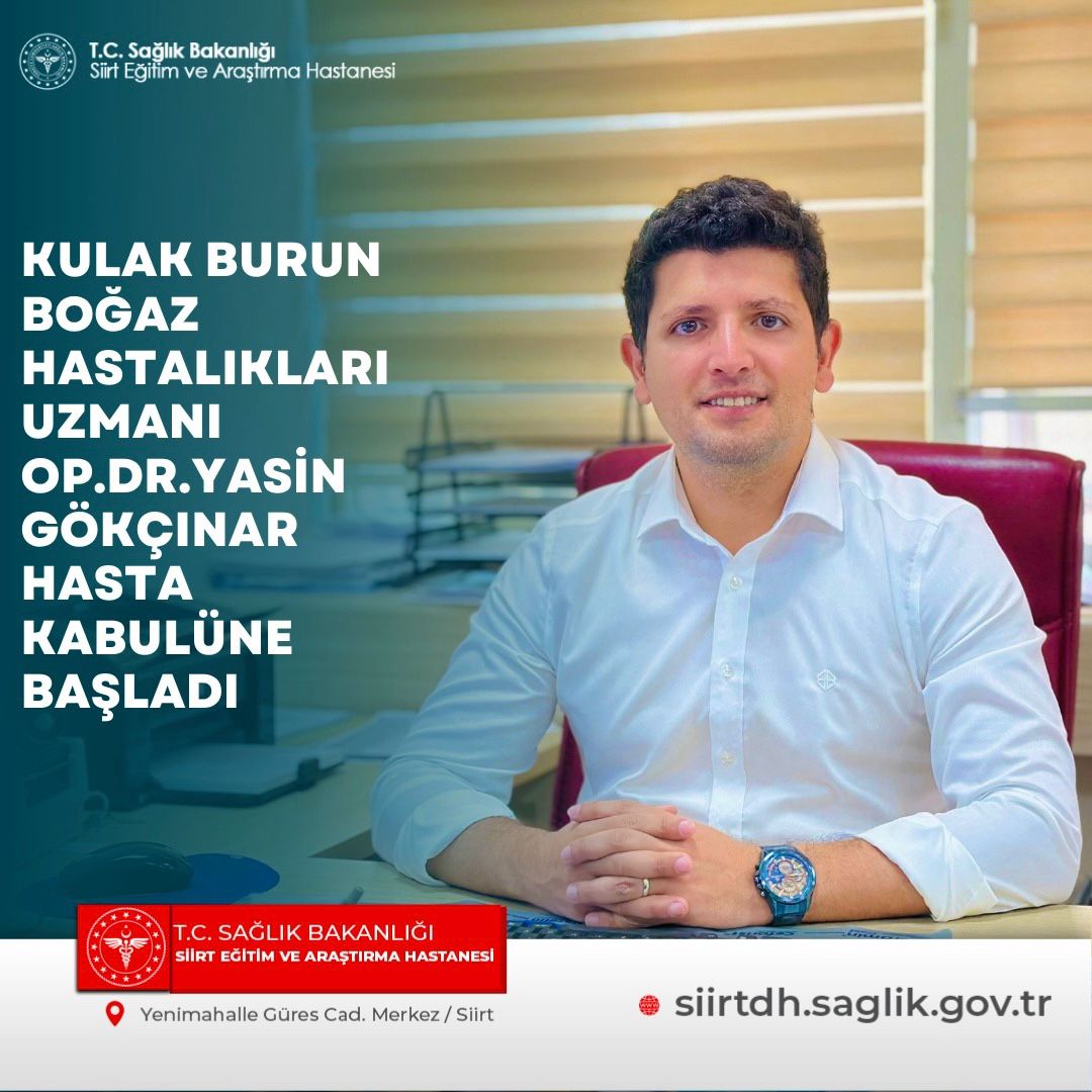 Siirt Eğitim ve Araştırma Hastanesi’nde Op. Dr. Yasin Gökçınar Hasta Kabulüne Başladı