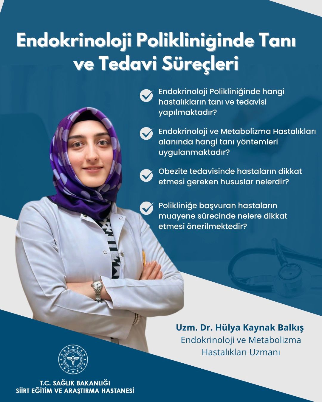 Siirt Eğitim ve Araştırma Hastanesi’nde Endokrinoloji ve Metabolizma Hastalıkları alanında tanı ve tedavi hizmetleri sürdürülüyor.