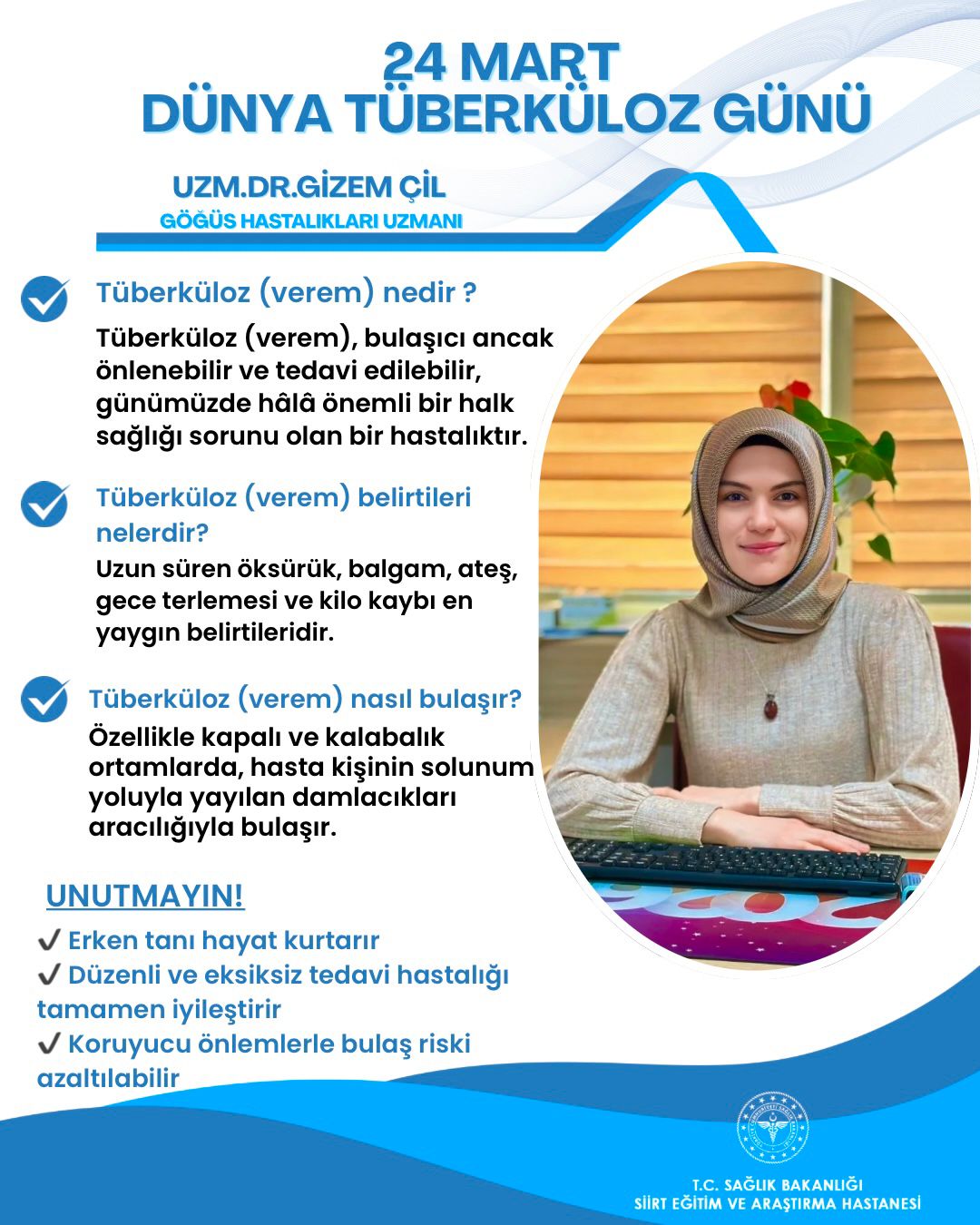 Siirt Eğitim ve Araştırma Hastanesi Göğüs Hastalıkları Uzmanı Gizem Çil, 24 Mart Dünya Tüberküloz Günü dolayısıyla açıklamalarda bulundu