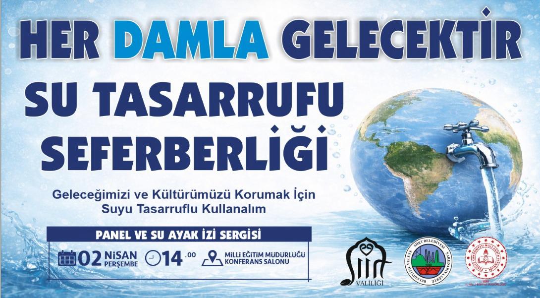 SİİRT’TE “SU TASARRUFU SEFERBERLİĞİ” KAPSAMINDA PANEL VE SERGİ DÜZENLENECEK