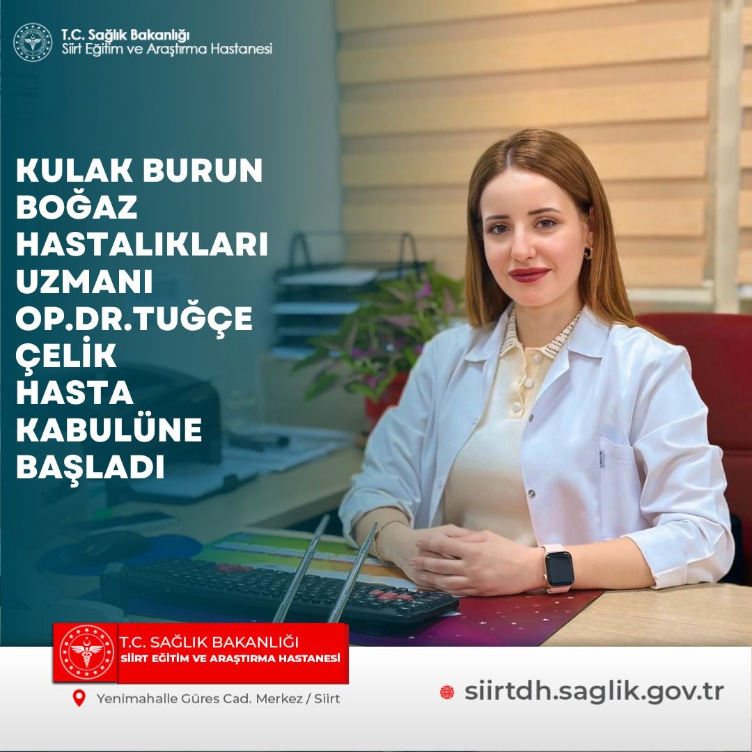 Kulak Burun Boğaz Hastalıkları Uzmanı Op. Dr. Tuğçe Çelik hastanemizde hasta kabulüne başlamıştır.