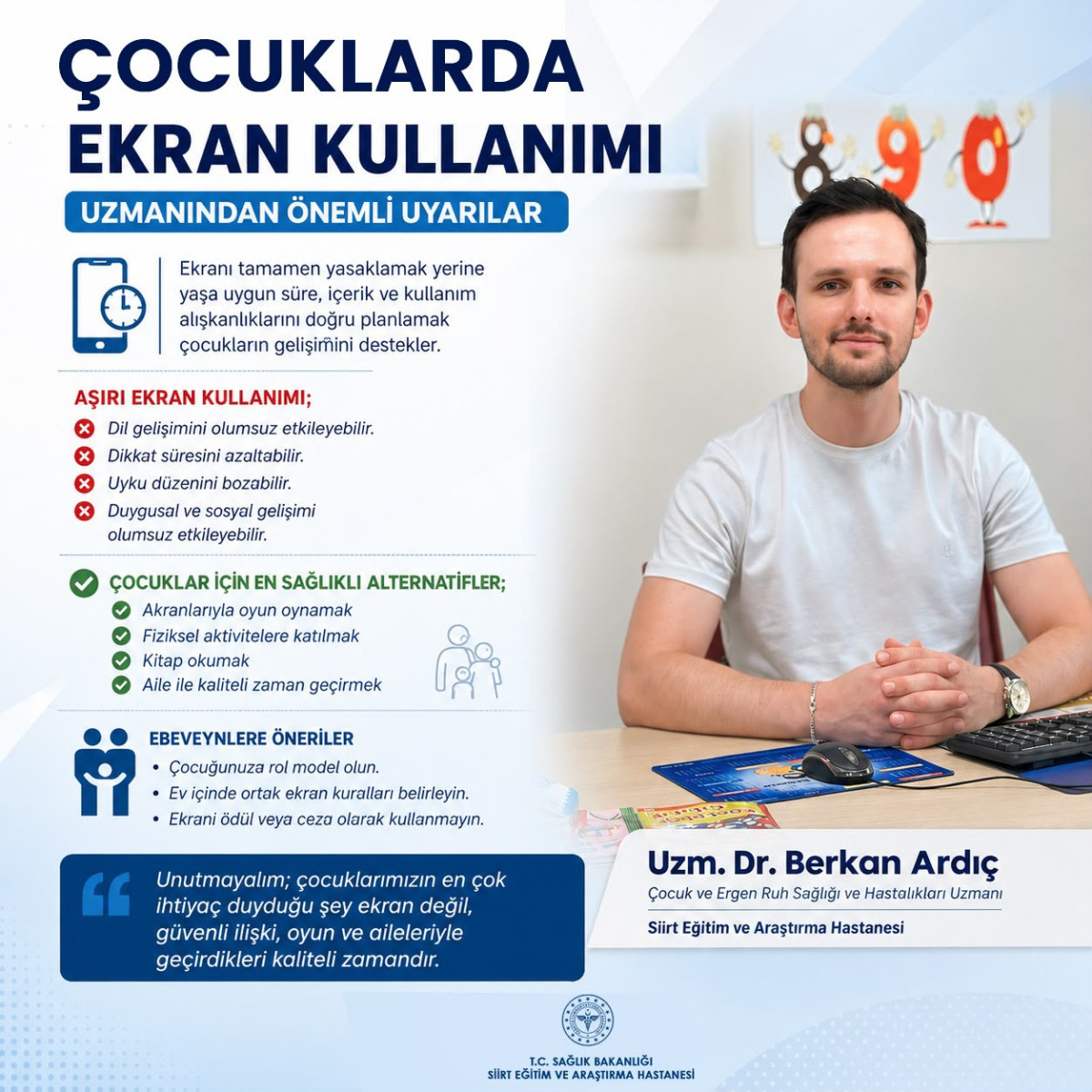 Ekran Süresi Çocukların Gelişimini Nasıl Etkiliyor? Siirt Eğitim ve Araştırma Hastanesi Çocuk ve Ergen Ruh Sağlığı ve Hastalıkları Uzmanı Uzm. Dr. Berkan Ardıç Yanıtladı