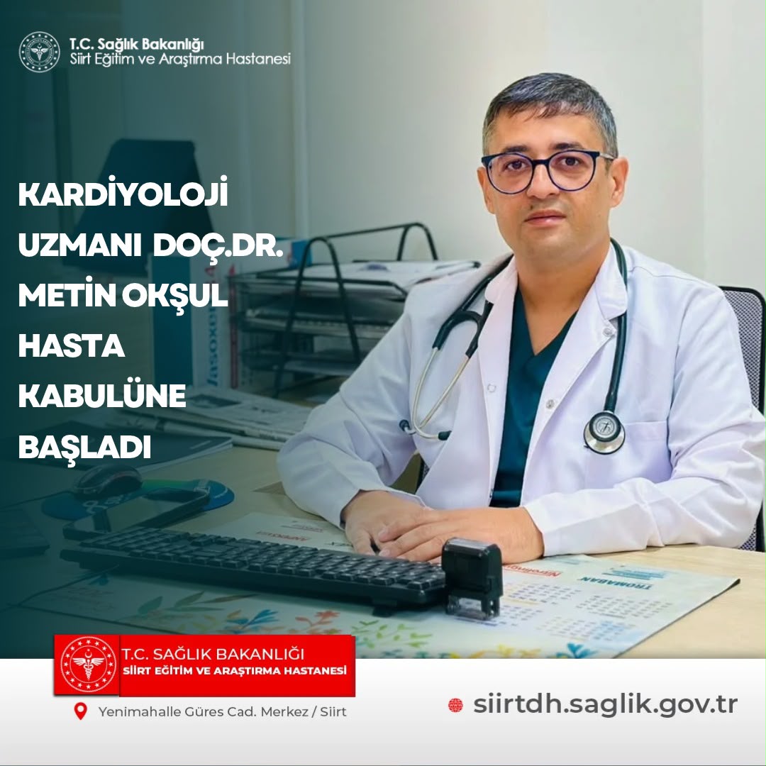 Kardiyoloji Uzmanı Doç. Dr. Metin Okşul hasta kabulüne başladı