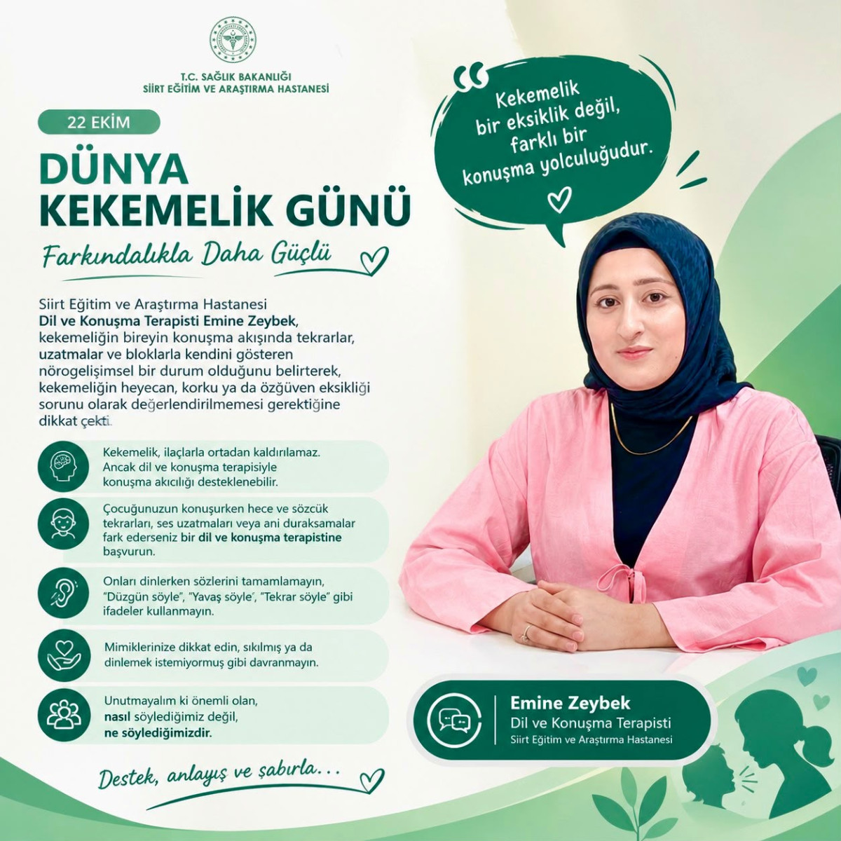 Siirt Eğitim ve Araştırma Hastanesi Dil ve Konuşma Terapisti Emine Zeybek’ten Dünya Kekemelik Günü Hakkında Önemli Açıklamalar