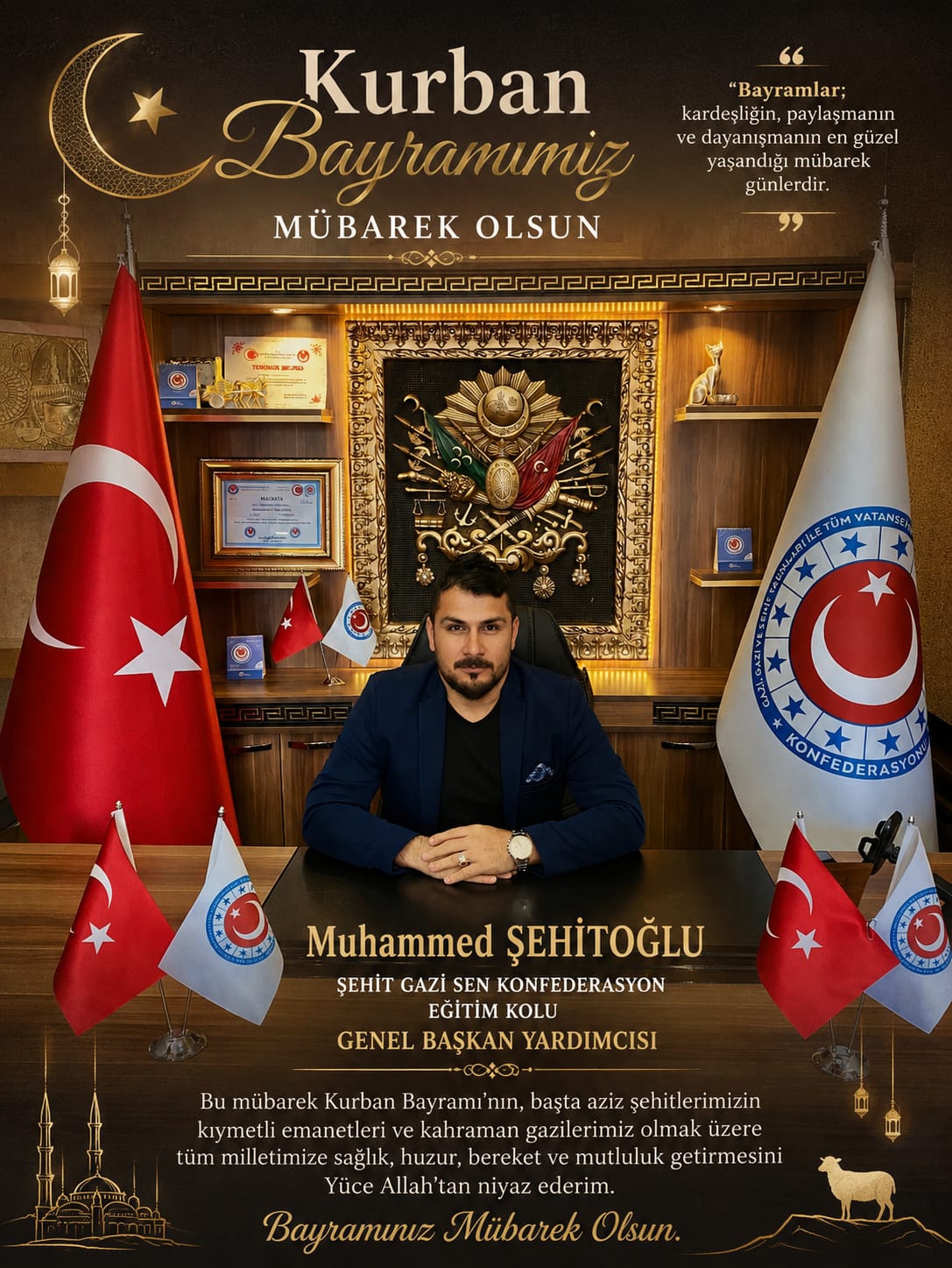 Şehit gazi sayan konfederasyon Eğitim Genel Başkan Yardımcısı   Muhammed ŞEHİTOĞLU  Kurban Bayramı Mesajı 