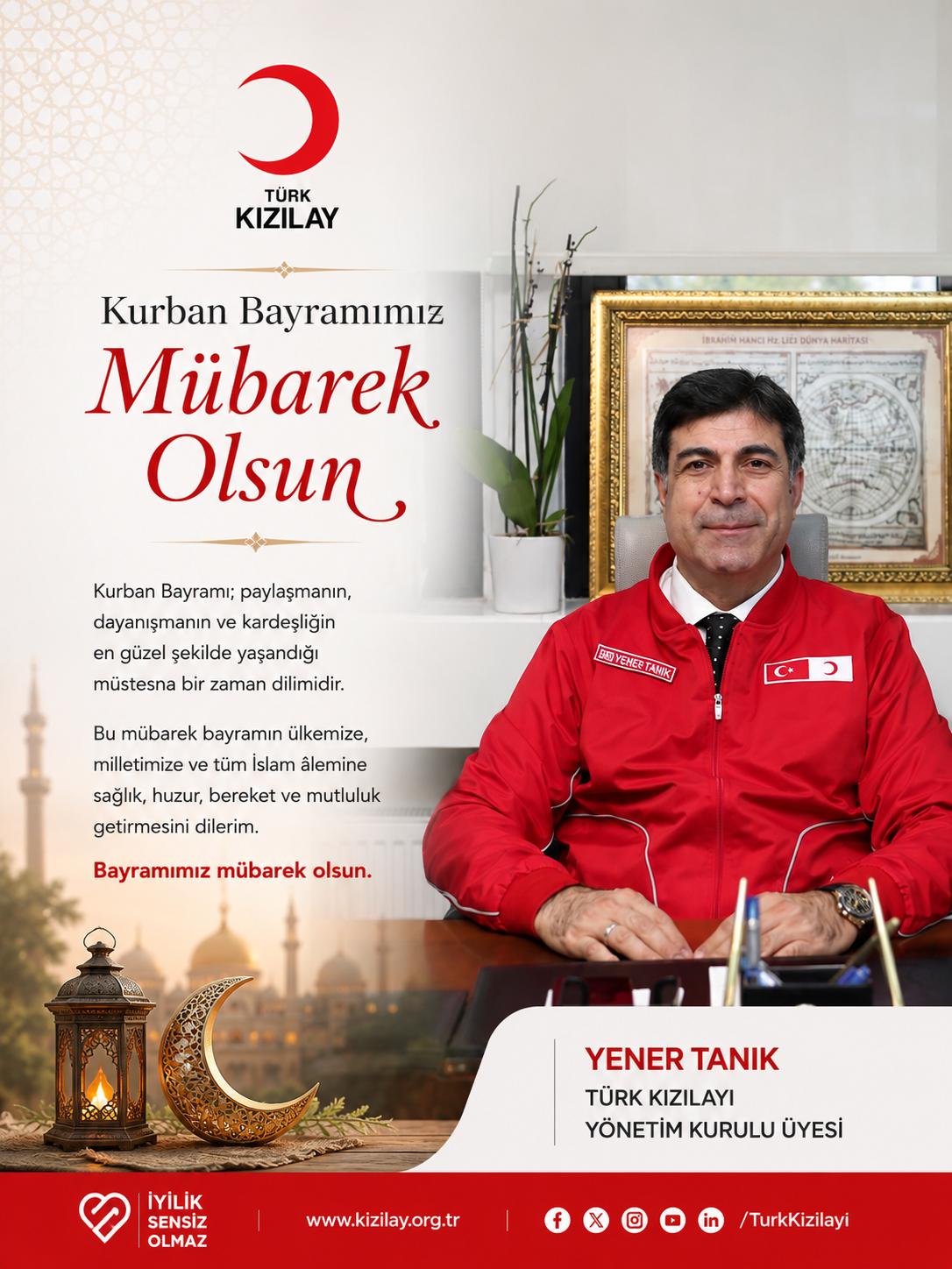 Yener TanıkTürk Kızılayı Yönetim Kurulu Üyesi Kurban Bayrama Mesajı